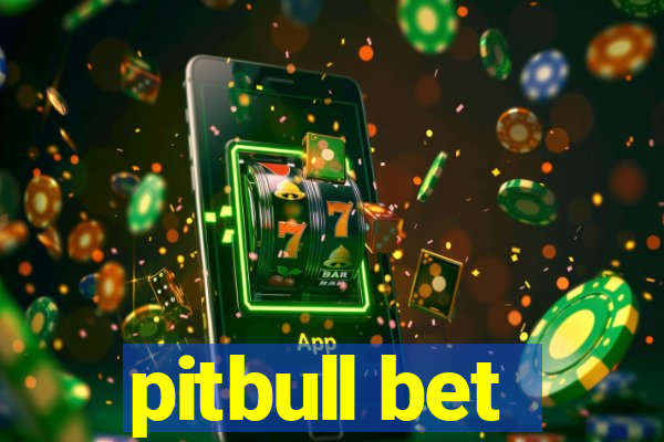 pitbull bet